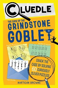 Cluedle: The Case of the Grindstone Goblet (Book 5)