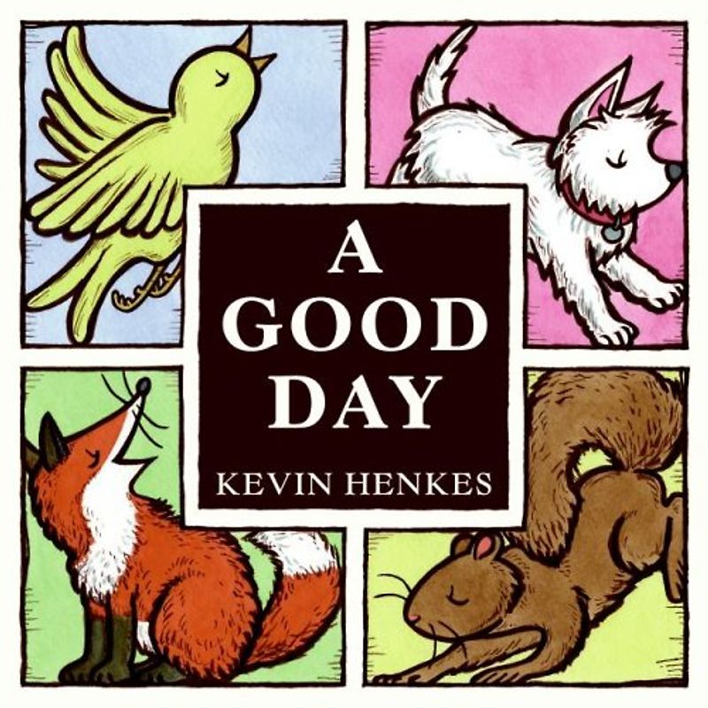 A Good Day - Kevin Henkes