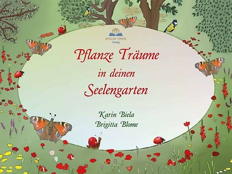 Pflanze Träume in deinen Seelengarten