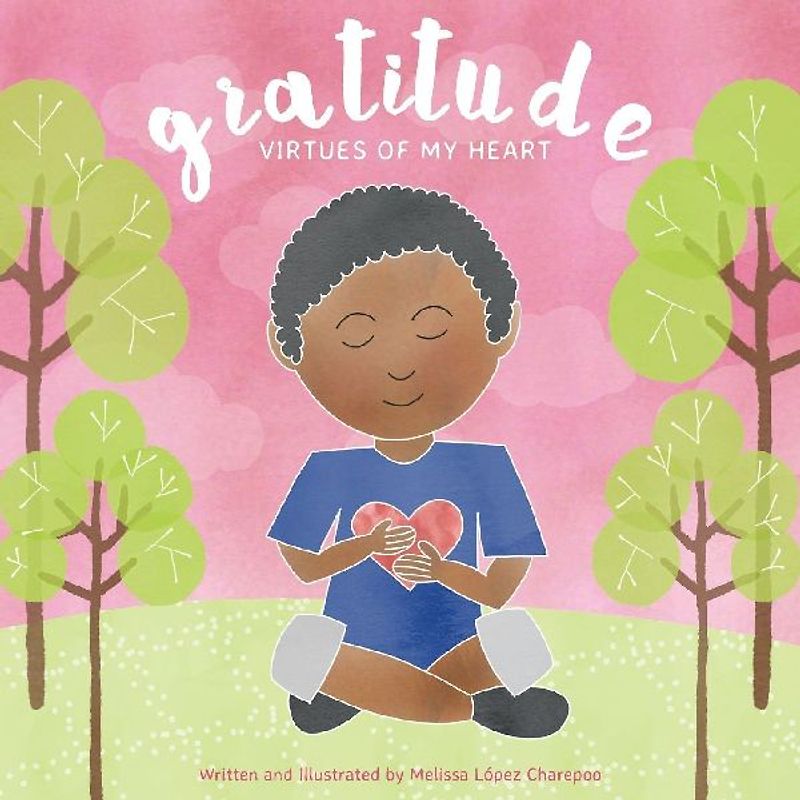 Gratitude, Virtues of My Heart