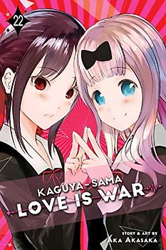 Kaguya-sama: Love Is War, Vol. 22: Volume 22