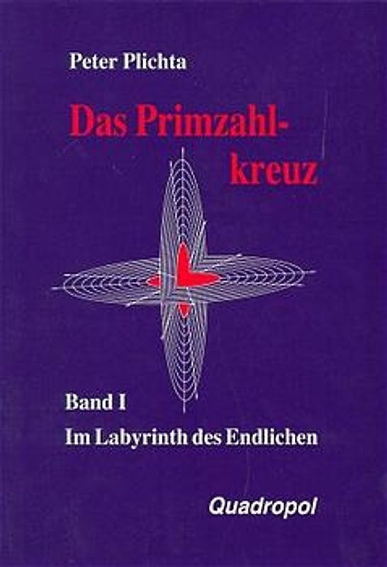 Das Primzahlkreuz / Das Primzahlkreuz – Band I