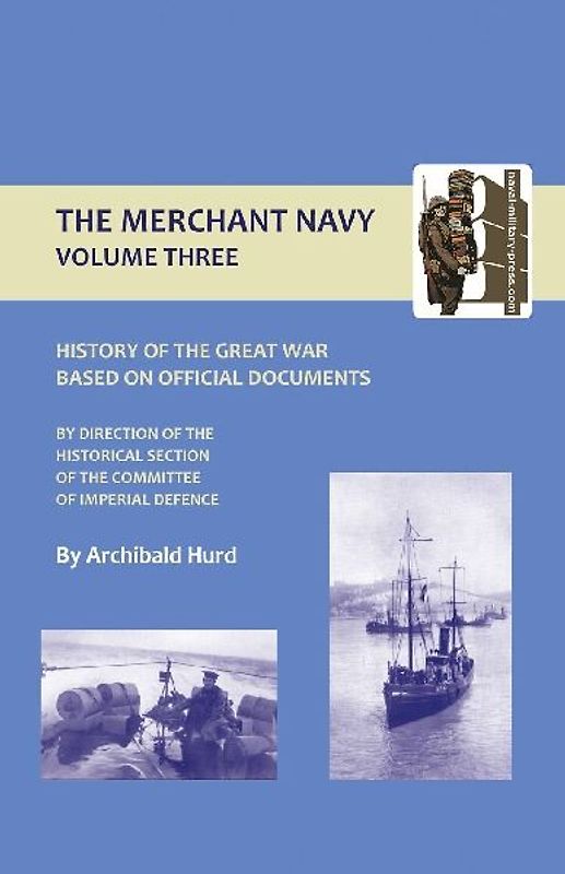 History of the Great War. the Merchant Navy Volume III