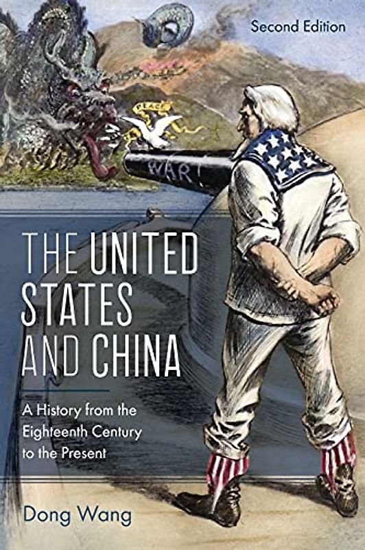 The United States and China: A History from the Eighteenth Century to the Present (Asia/Pacific/Perspectives)