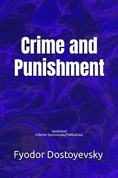 Crime and Punishment: Annotated, Experience comfortable reading with this latest edition, featuring larger text and expert editing.