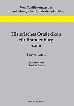 Historisches Ortslexikon für Brandenburg, Teil III, Havelland