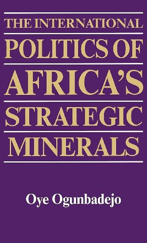 The International Politics of Africa's Strategic Minerals