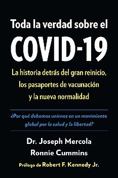 Toda La Verdad Sobre El Covid-19