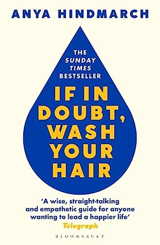 If In Doubt, Wash Your Hair: The Sunday Times bestseller