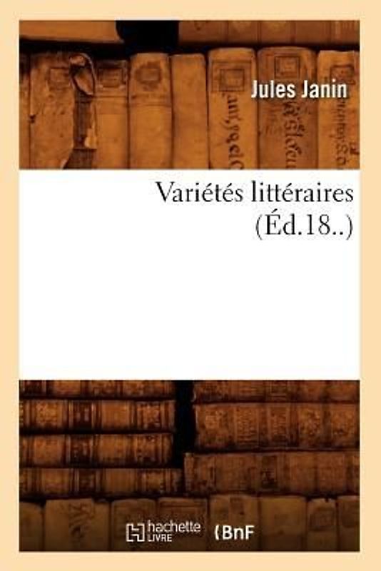 Variétés Littéraires (Éd.18..)