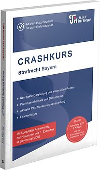 CRASHKURS Strafrecht - Bayern