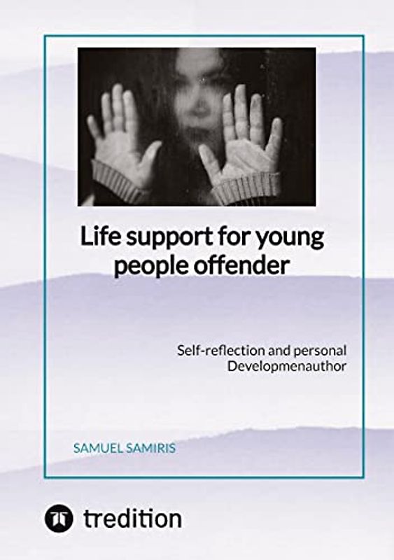 Life support for young people offender: Self-reflection and personal Developmenauthor