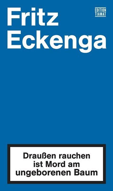 Draußen rauchen ist Mord am ungeborenen Baum