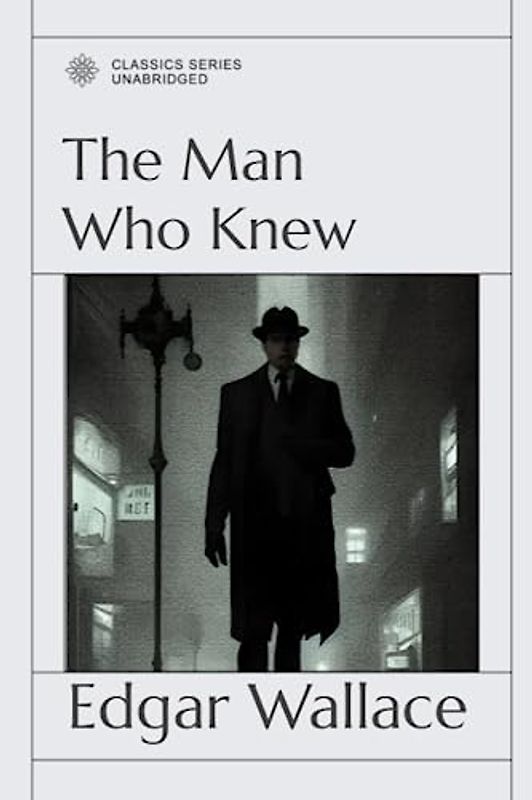 The Man Who Knew