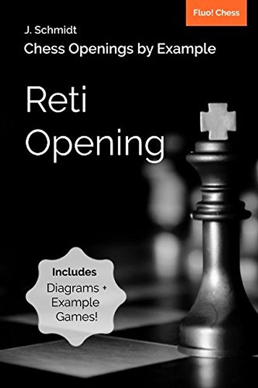 Chess Openings by Example: Reti Opening