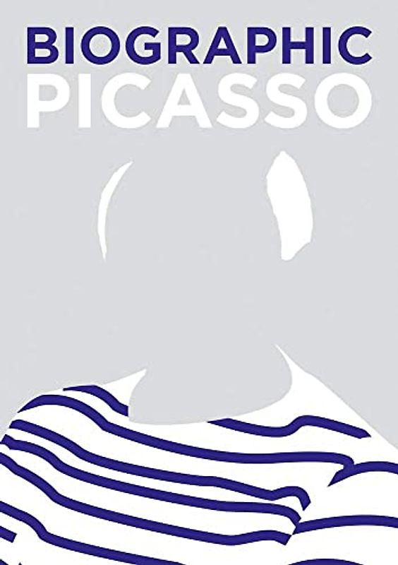 Biographic Picasso: Great Lives in Graphic Form