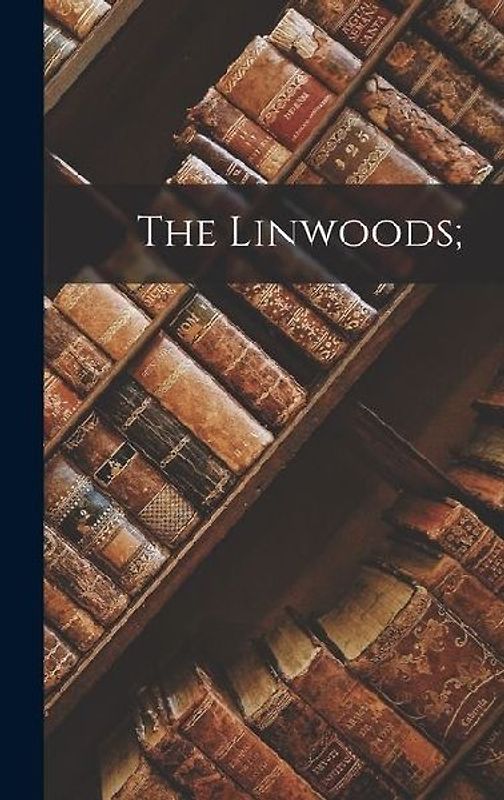 The Linwoods;
