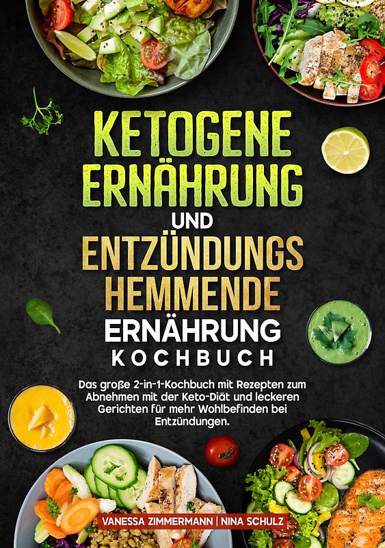 Ketogene Ernährung und Entzündungshemmende Ernährung Kochbuch