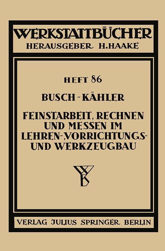 Feinstarbeit, Rechnen und Messen im Lehren-, Vorrichtungs- und Werkzeugbau