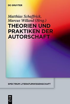 Theorien und Praktiken der Autorschaft