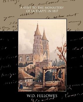 A Visit to the Monastery of La Trappe in 1817