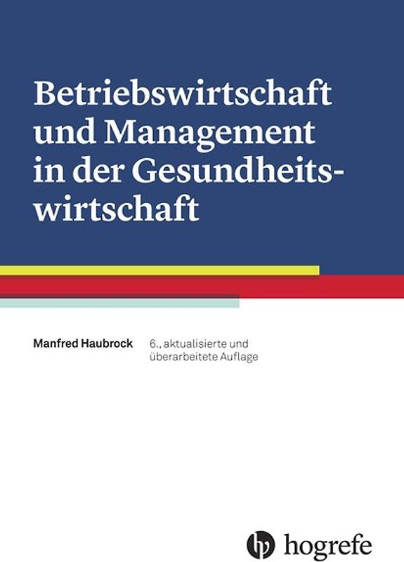 Betriebswirtschaft und Management in der Gesundheitswirtschaft