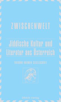 Jiddische Kultur und Literatur aus Österreich