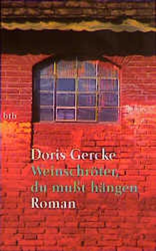 Weinschröter, du mußt hängen