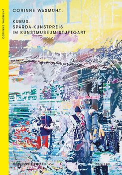 Kubus. Sparda-Kunstpreis im Kunstmuseum Stuttgart