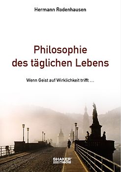Philosophie des täglichen Lebens