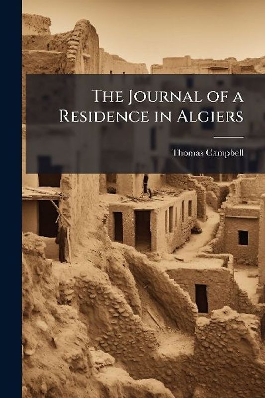 The Journal of a Residence in Algiers