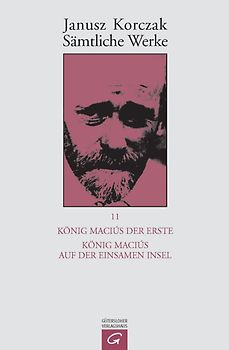 Sämtliche Werke / König Maciuś der Erste. König Maciuś auf der einsamen Insel