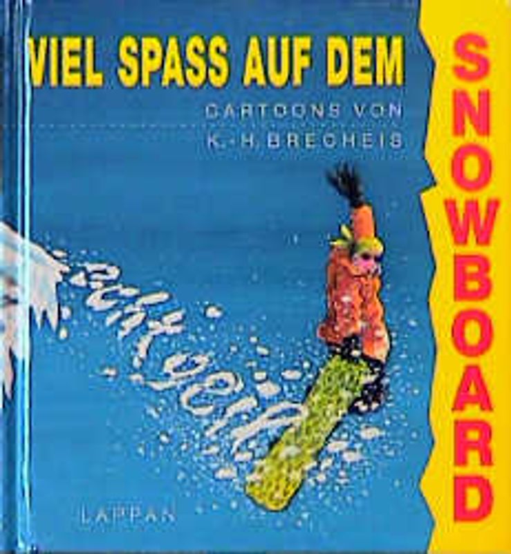 Viel Spass auf dem Snowboard