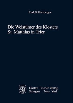 Die Weistümer des Klosters St. Matthias in Trier