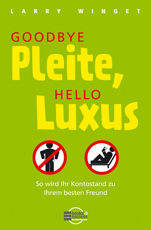 Goodbye Pleite, Hello Luxus