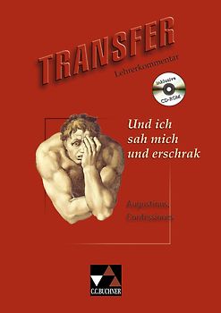 Transfer. Die Lateinlektüre / Und ich sah mich und erschrak LK