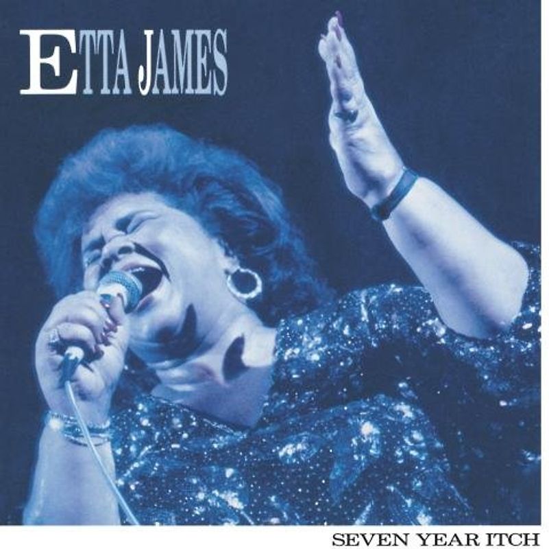 Etta James - Seven Year Itch