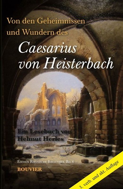 Von Geheimnissen und Wundern des Caesarius von Heisterbach