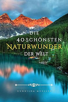 Die 40 Schönsten Naturwunder der Welt Bilderbuch: Demenz Beschäftigung für Senioren mit Demenzkranke und Alzheimer.