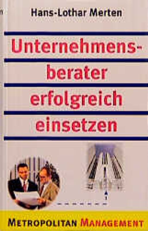 Unternehmensberater erfolgreich einsetzen