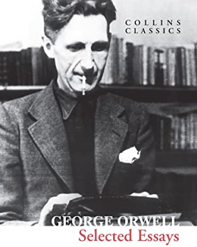 Selected Essays (Collins Classics)