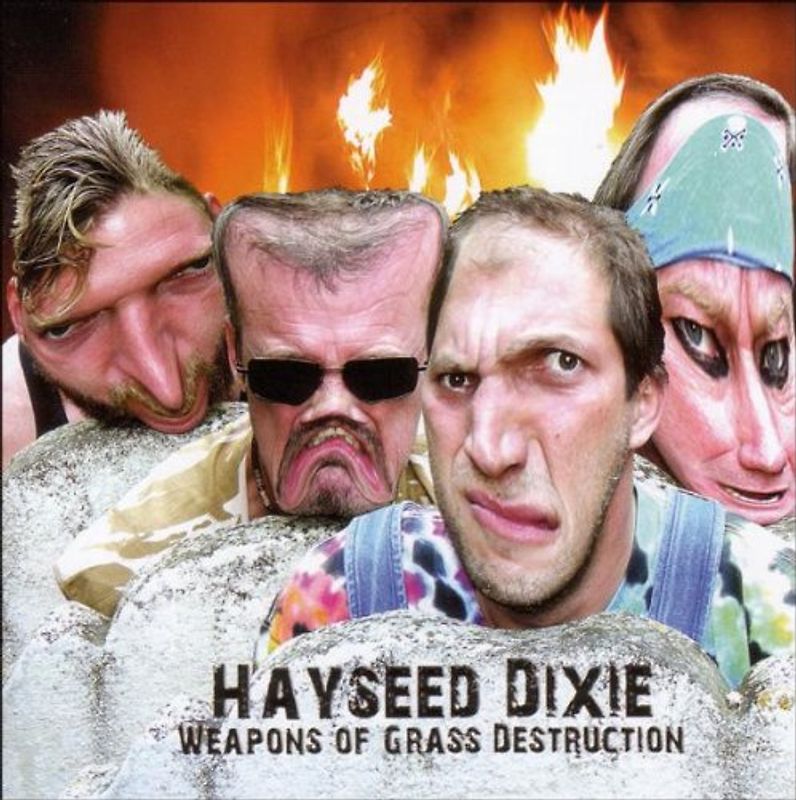 Hayseed Dixie - Weapons of Grass Destruction