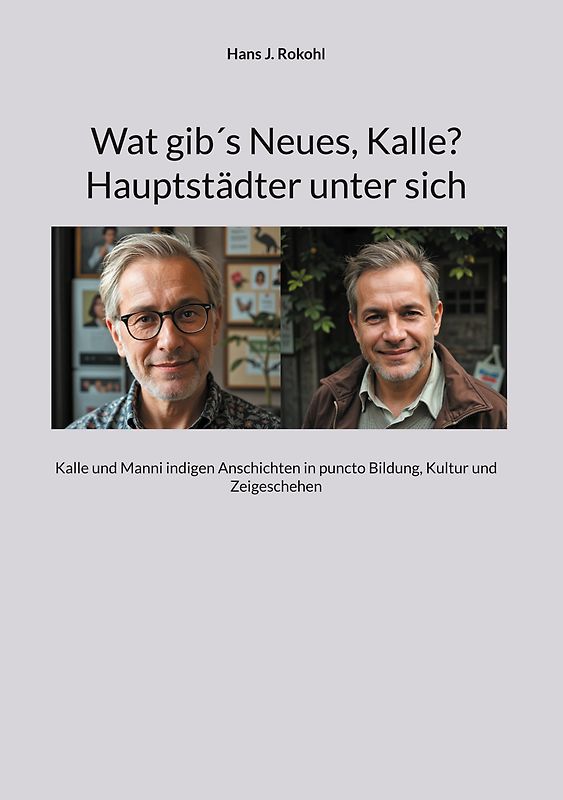 Wat gib´s Neues, Kalle? Hauptstädter unter sich
