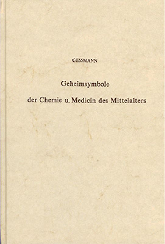 Die Geheimsymbole der Chemie und Medizin des Mittelalters