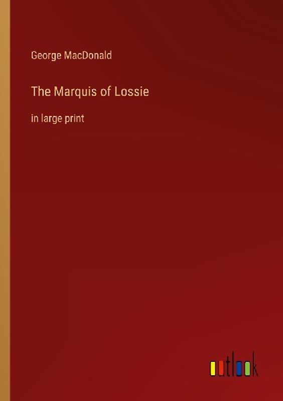 The Marquis of Lossie