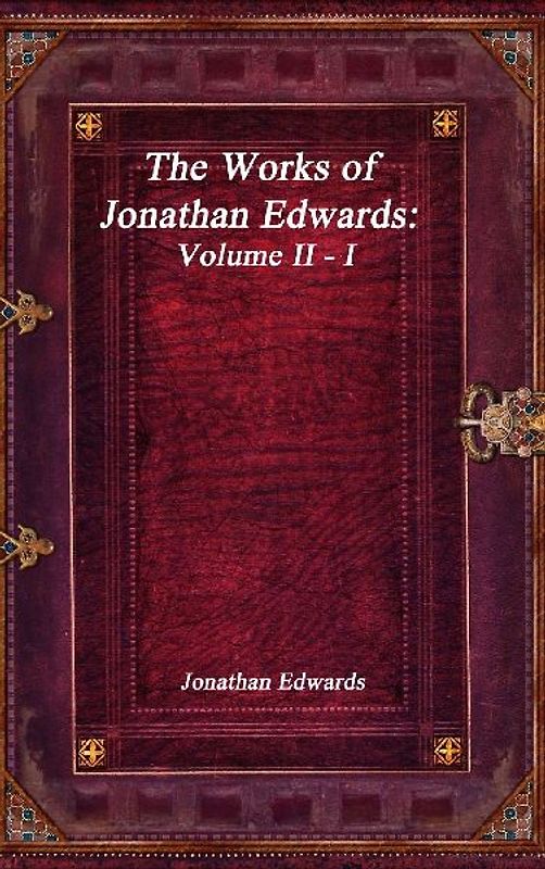 The Works of Jonathan Edwards