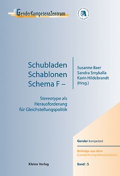 Schubladen, Schablonen, Schema F - Stereotype als Herausforderung für Gleichstellungspolitik