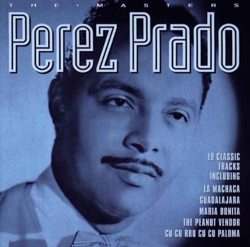 Perez Prado - The Masters