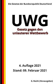 Gesetz gegen den unlauteren Wettbewerb - UWG, 4. Auflage 2021