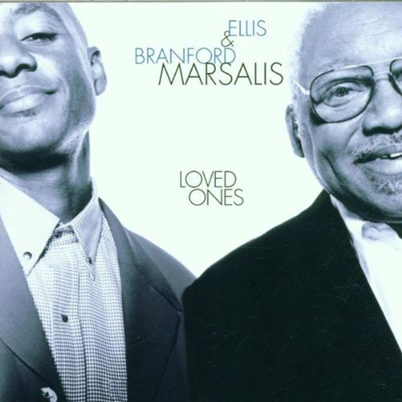Ellis & Branford Marsalis - Loved Ones